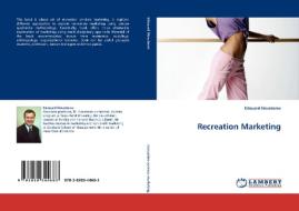 Recreation Marketing di Edouard Novatorov edito da LAP Lambert Acad. Publ.