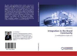 Integration in the Brand Community di Luca Casablanca edito da LAP Lambert Acad. Publ.