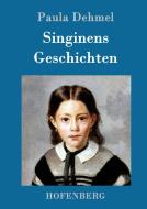Singinens Geschichten di Paula Dehmel edito da Hofenberg