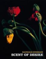 Balthasar Burkhard: Scent of Desire edito da Edizioni Periferia