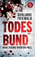 Todesbund di Gerlinde Friewald edito da dp Verlag