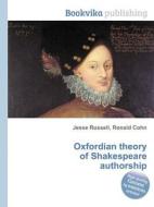 Oxfordian Theory Of Shakespeare Authorship edito da Book On Demand Ltd.