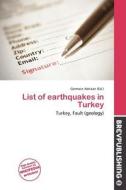 List Of Earthquakes In Turkey edito da Brev Publishing