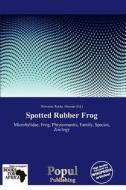 Spotted Rubber Frog edito da Crypt Publishing
