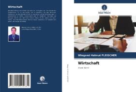 Wirtschaft di Wiegand Helmut Fleischer edito da Verlag Unser Wissen