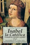 Isabel La Catolica di Cristina Hernando edito da EDICIONES NOWTILUS SL