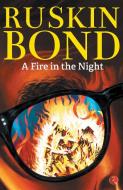 A Fire in the Night di Ruskin Bond edito da Rupa Publications