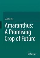 Amaranthus: A Promising Crop of Future di Saubhik Das edito da Springer-Verlag GmbH
