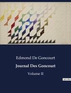 Journal Des Goncourt di Edmond de Goncourt edito da Culturea