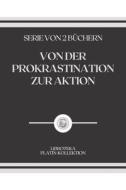 Von Der Prokrastination Zur Aktion di Libroteka edito da Independently Published