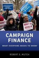 Campaign Finance di Robert E. (Independent scholar) Mutch edito da Oxford University Press Inc