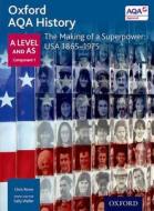Oxford AQA History for A Level: The Making of a Superpower: USA 1865-1975 di Sally Waller edito da OUP Oxford