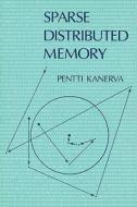 Sparse Distributed Memory di Pentti Kanerva edito da Mit Press Ltd