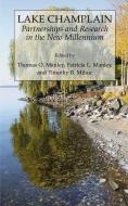 Lake Champlain: Partnerships and Research in the New Millennium di Pat Manley, Tom Manley, Timothy B. Mihuc edito da Springer US
