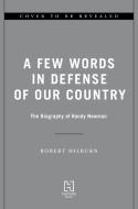 A Few Words in Defense of Our Country di Robert Hilburn edito da Running Press Book Publishers