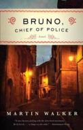 Bruno, Chief of Police: A Mystery of the French Countryside di Martin Walker edito da VINTAGE