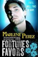 Fortune's Favors di Marlene Perez edito da ORBIT