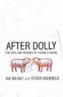 After Dolly di Sir Ian Wilmut, Roger Highfield edito da Little, Brown & Company