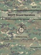 Magtf Ground Operations (McWp 3-10) di Us Marine Corps edito da LULU PR