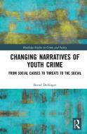 Changing Narratives of Youth Crime di Bernd (University of Siegen Dollinger edito da Taylor & Francis Ltd
