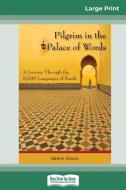 Pilgrim in the Palace of Words di Glenn Dixon edito da ReadHowYouWant