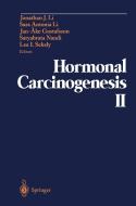 Hormonal Carcinogenesis 2: Proceedings of the Second International Symposium di Jonathan J. Li, International Symposium on Hormonal Carc edito da SPRINGER NATURE