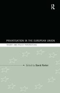 Privatization in the European Union edito da Taylor & Francis Ltd