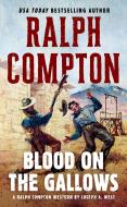 Blood on the Gallows di Ralph Compton, Joseph A. West edito da PUT