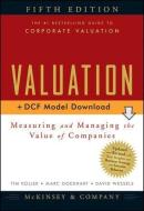 Valuation: Measuring and Managing the Value of Companies di Tim Koller, Marc Goedhart, David Wessels edito da WILEY