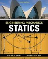 Engineering Mechanics: Statics di Andrew Pytel, Jaan Kiusalaas, Pytel edito da CL Engineering