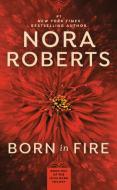 Born in Fire di Nora Roberts edito da JOVE