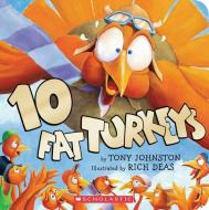 10 Fat Turkeys di Tony Johnston edito da Cartwheel Books
