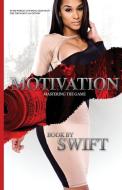 Motivation Part 1: Mastering the Game di Swift edito da Rh Publishing, LLC