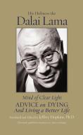 Mind of Clear Light: Advice on Living Well and Dying Consciously di Dalai Lama, Bstan-'Dzin-Rgy edito da ATRIA