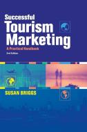 Successful Tourism Marketing di Susan Briggs edito da Kogan Page