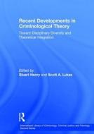 Recent Developments in Criminological Theory di Scott A Lukas edito da Routledge