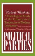 Political Parties di Robert Michels edito da Taylor & Francis Inc