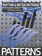 Rhythm & Meter Patterns: Book & CD [With CD] di Gary Chaffee edito da ALFRED PUBN