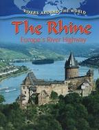 The Rhine : Europes River Highway di Gary G. Miller edito da Crabtree Publishing Co,Canada