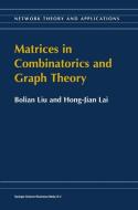 Matrices in Combinatorics and Graph Theory di Bolian Liu, Hong-Jian Lai edito da Springer US