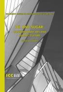 Oil and Sugar: Contemporary Art and Islamic Culture di Glenn D. Lowry edito da ROYAL ONTARIO MUSEUM