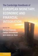The Cambridge Handbook on European Monetary, Economic and Financial Market Integration edito da CAMBRIDGE