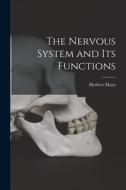 The Nervous System and Its Functions di Herbert Mayo edito da LEGARE STREET PR