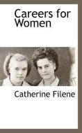 Careers for Women di Catherine Filene edito da BCR (BIBLIOGRAPHICAL CTR FOR R