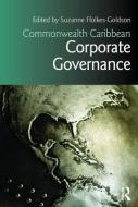 Commonwealth Caribbean Corporate Governance di Suzanne Ffolkes-Goldson edito da Routledge