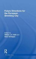 Future Directions for the European Shrinking City edito da Taylor & Francis Ltd