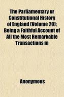 The Parliamentary Or Constitutional Hist di Anonymous edito da General Books