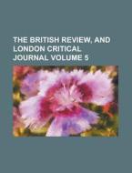 The British Review, And London Critical Journal (volume 5) di Books Group, Anonymous edito da General Books Llc