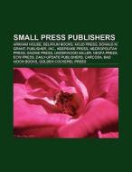 Small press publishers di Books Llc edito da Books LLC, Reference Series