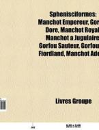 Sphenisciformes: Manchot Empereur, Gorfo di Livres Groupe edito da Books LLC, Wiki Series